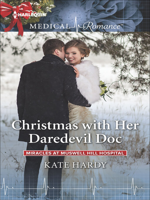 Title details for Christmas with Her Daredevil Doc by Kate Hardy - Available